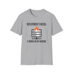 Deployment status it works on my machine T-Shirt