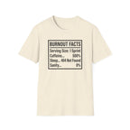 Burnout Facts T-Shirt
