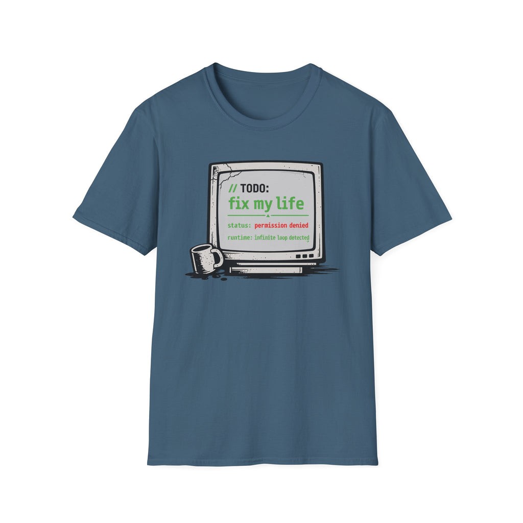 TODO - Fix My Life T-Shirt