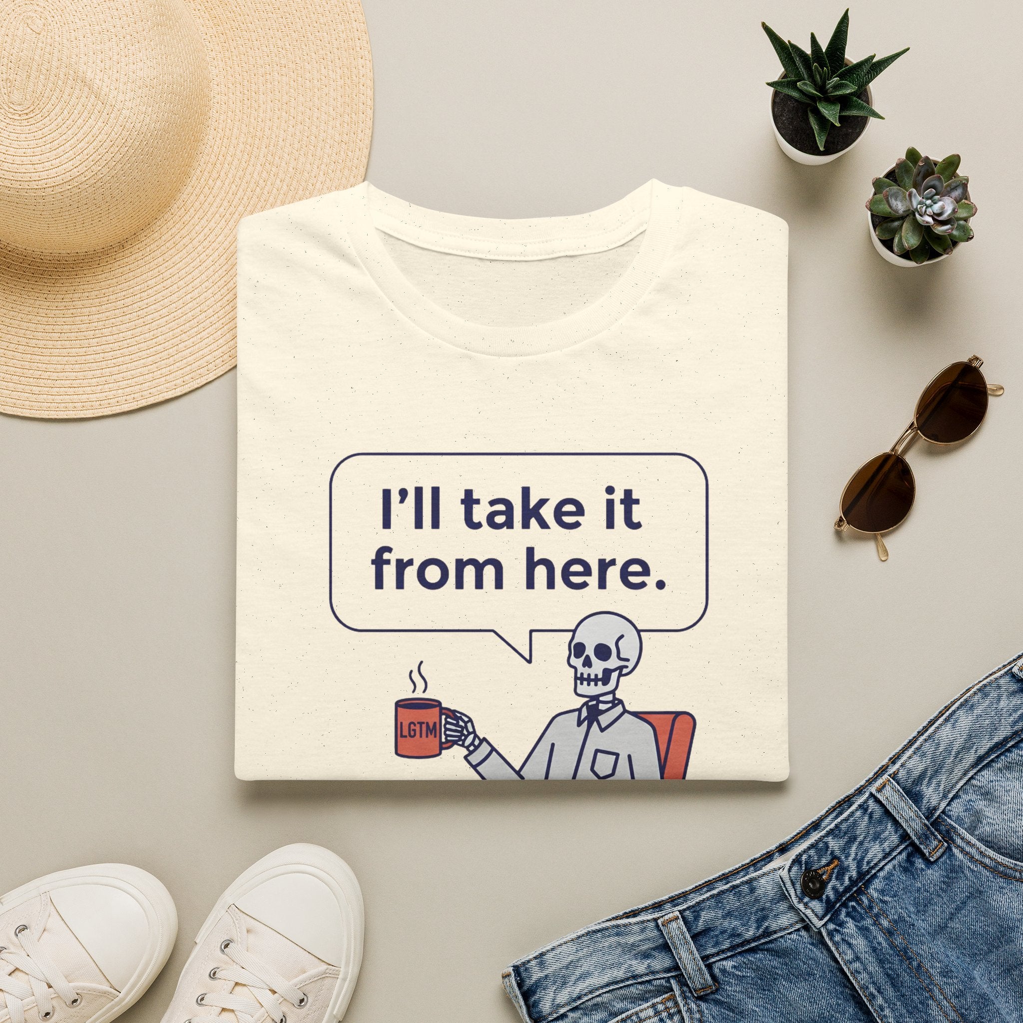 I'll take it from here T-Shirt