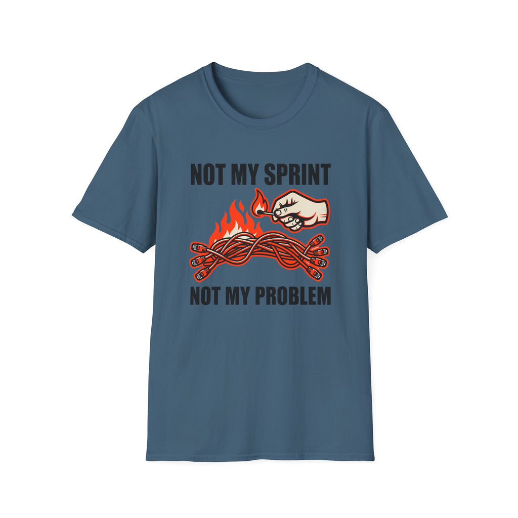 Not my sprint, Not my problem T-Shirt