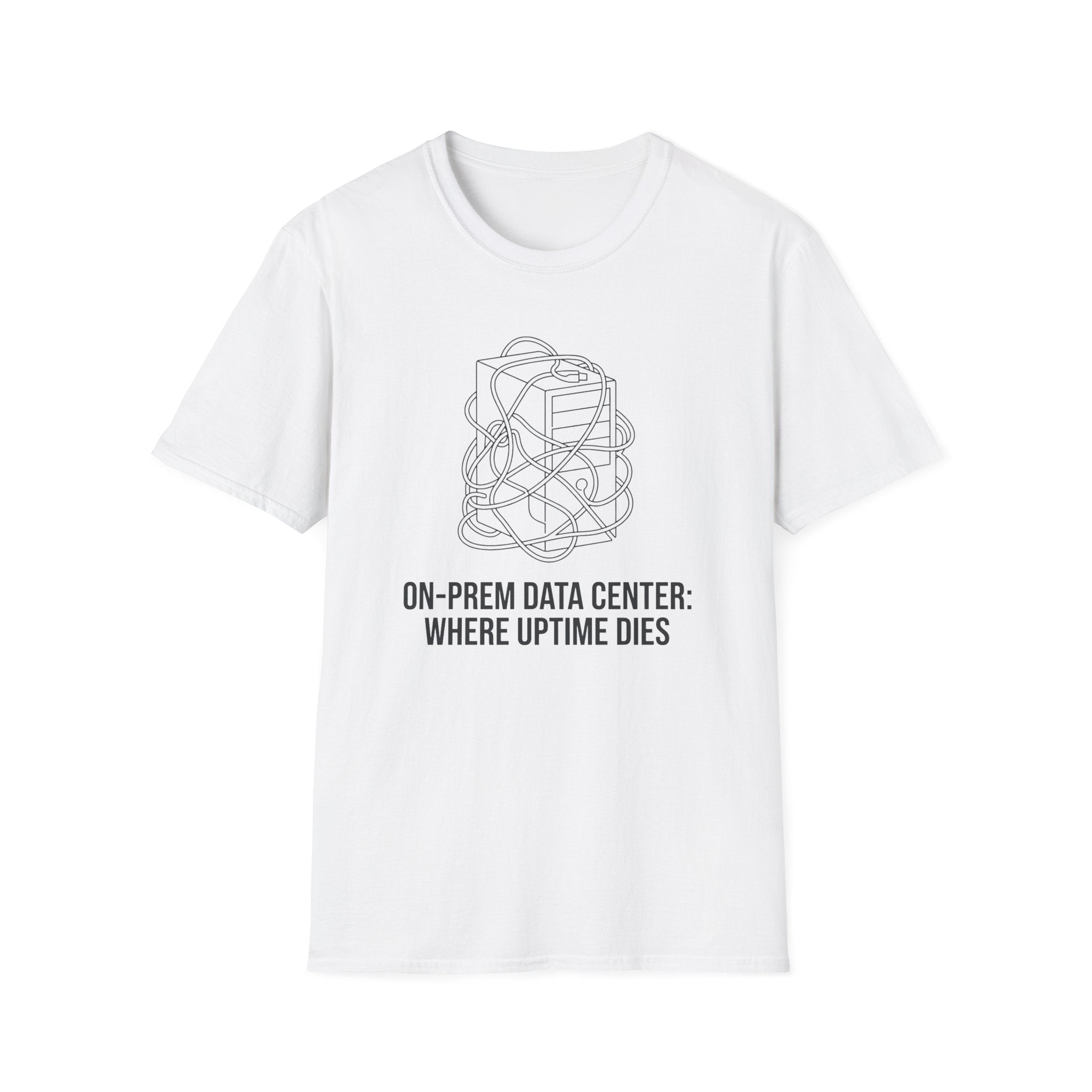 On-Prem Data Center Where Uptime Dies T-Shirt