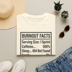 Burnout Facts T-Shirt