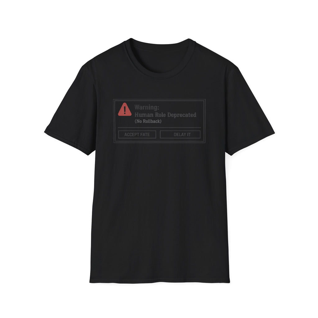 Warning - Human role deprecated T-Shirt