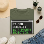 Job security - prompt injection T-Shirt
