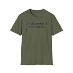 if AI.works, self.exit() T-Shirt