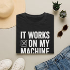 It works on my machine (sometimes) T-Shirt