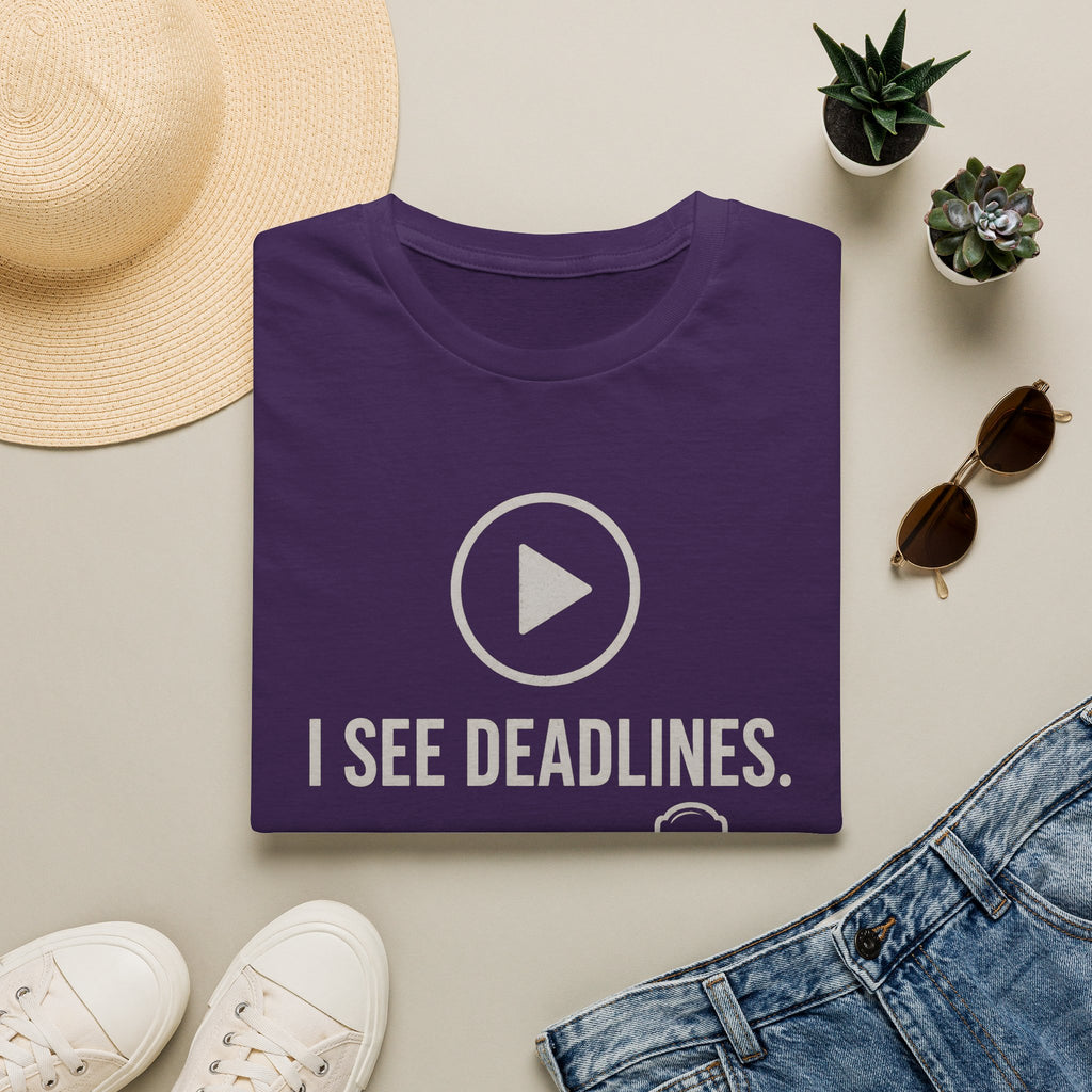 I see deadlines T-Shirt
