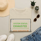 System Status Exhausted T-Shirt