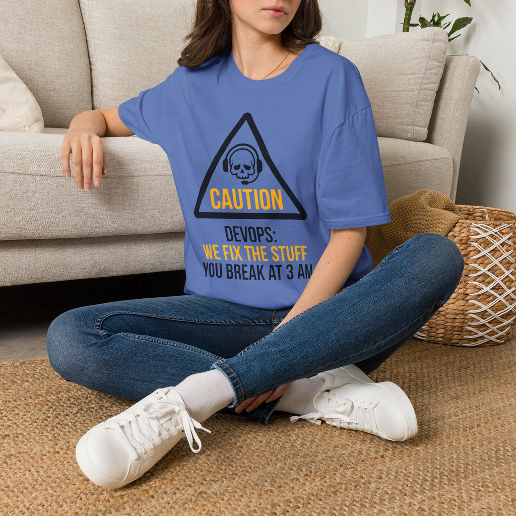 DevOps we fix the stuff you break at 3AM T-Shirt