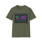 404 Career Not Found T-Shirt