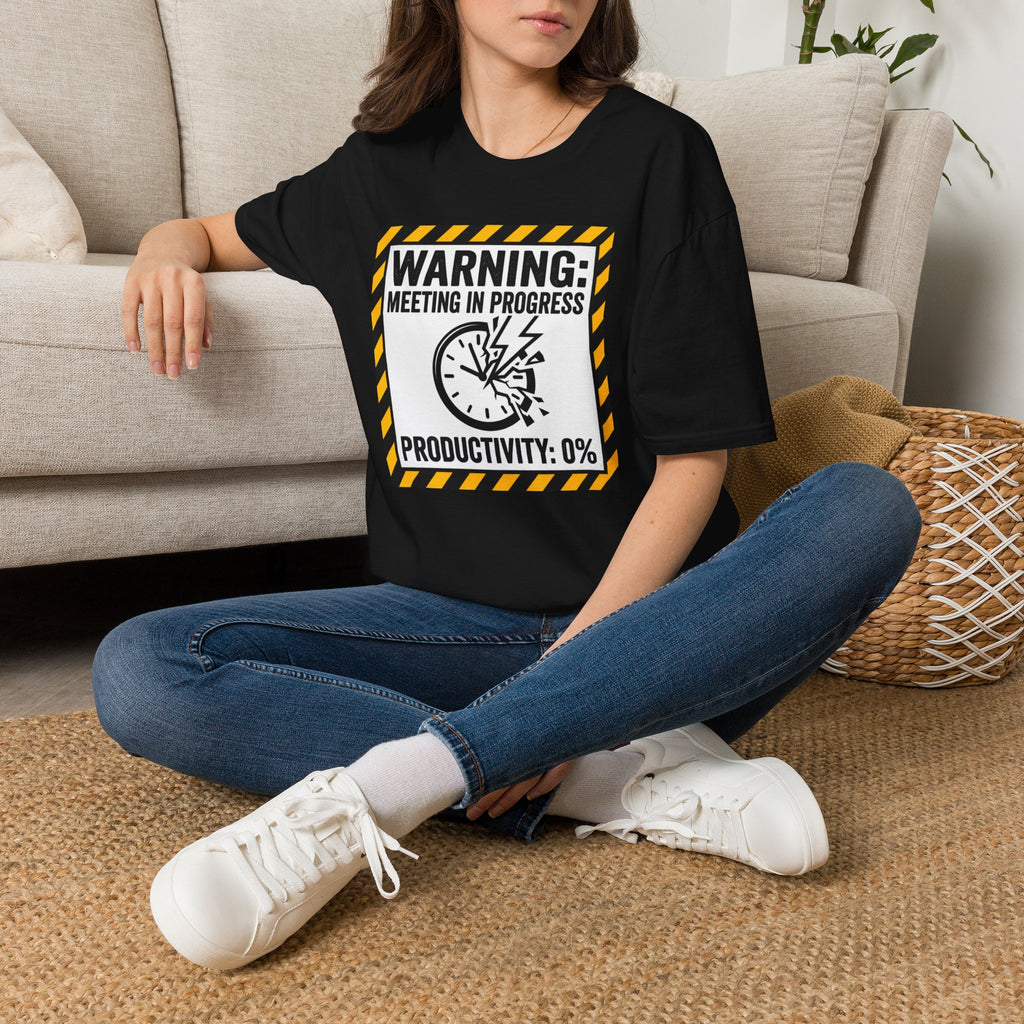 Warning: meeting in progress, productivity 0% T-Shirt