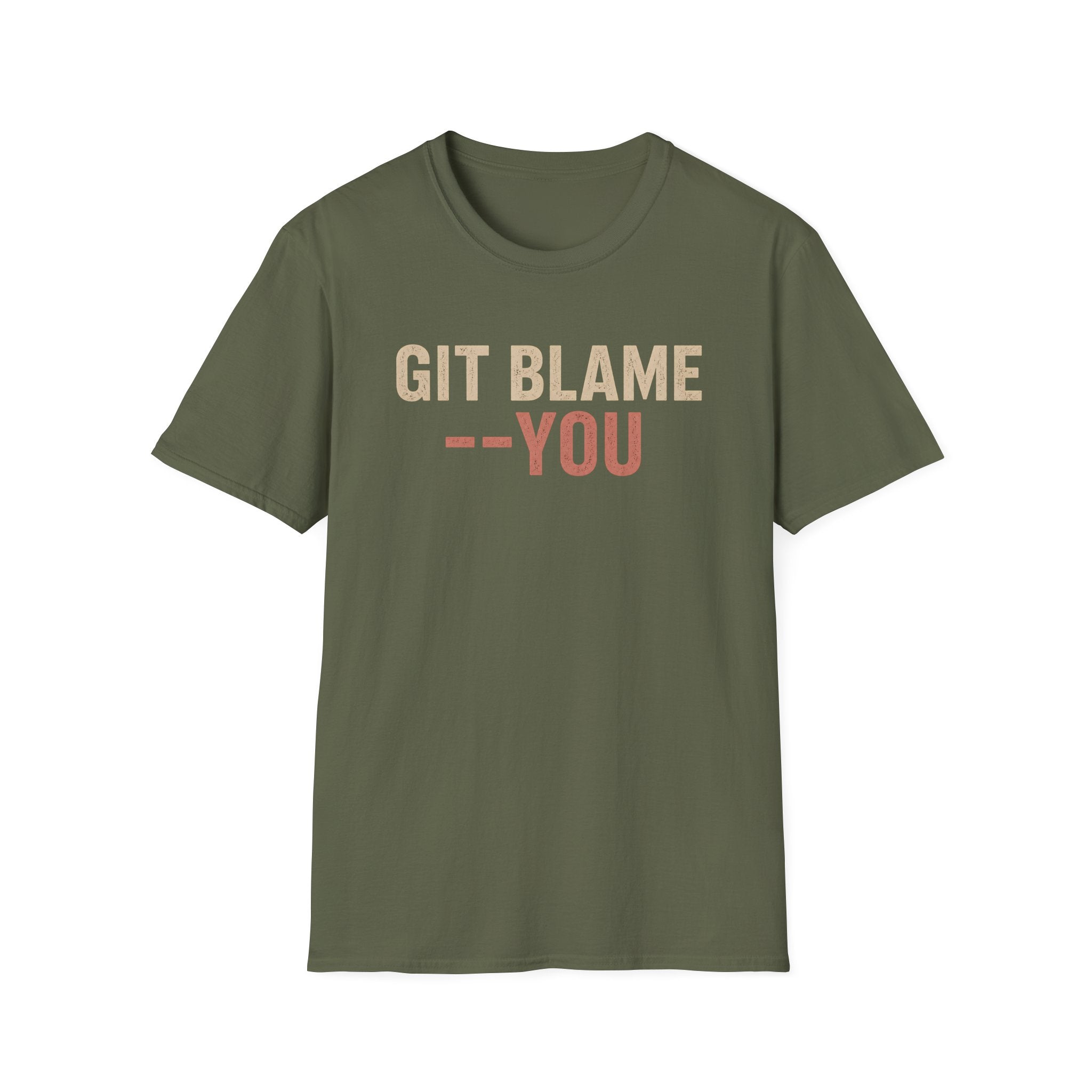 GIT BLAME --YOU T-Shirt