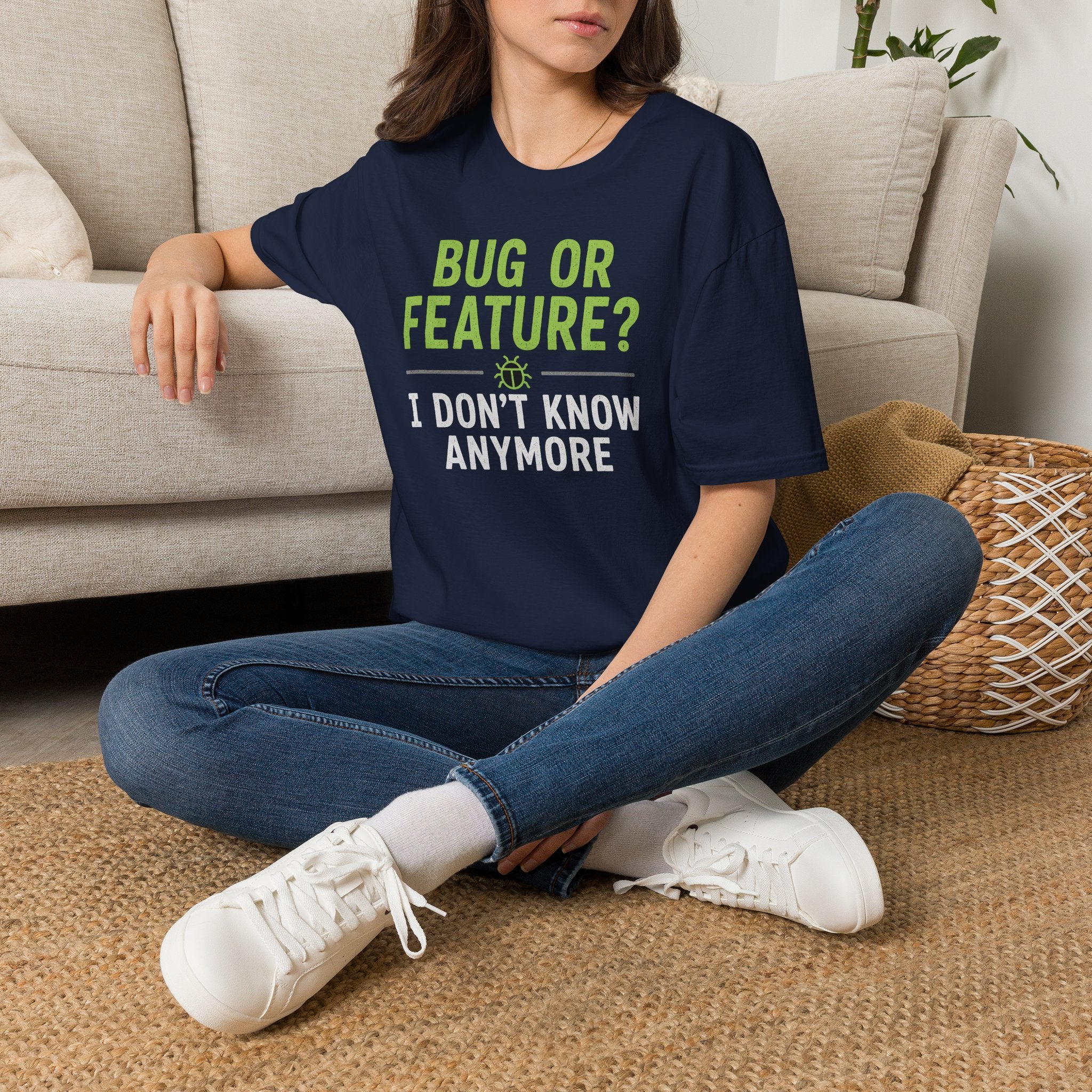Bug or feature? I don't know anymore T-Shirt