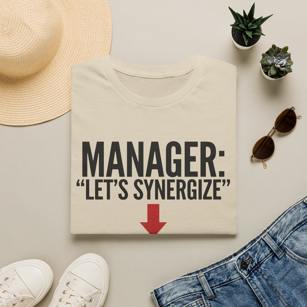 Let's synergize, I'm wasting your afternoon T-Shirt