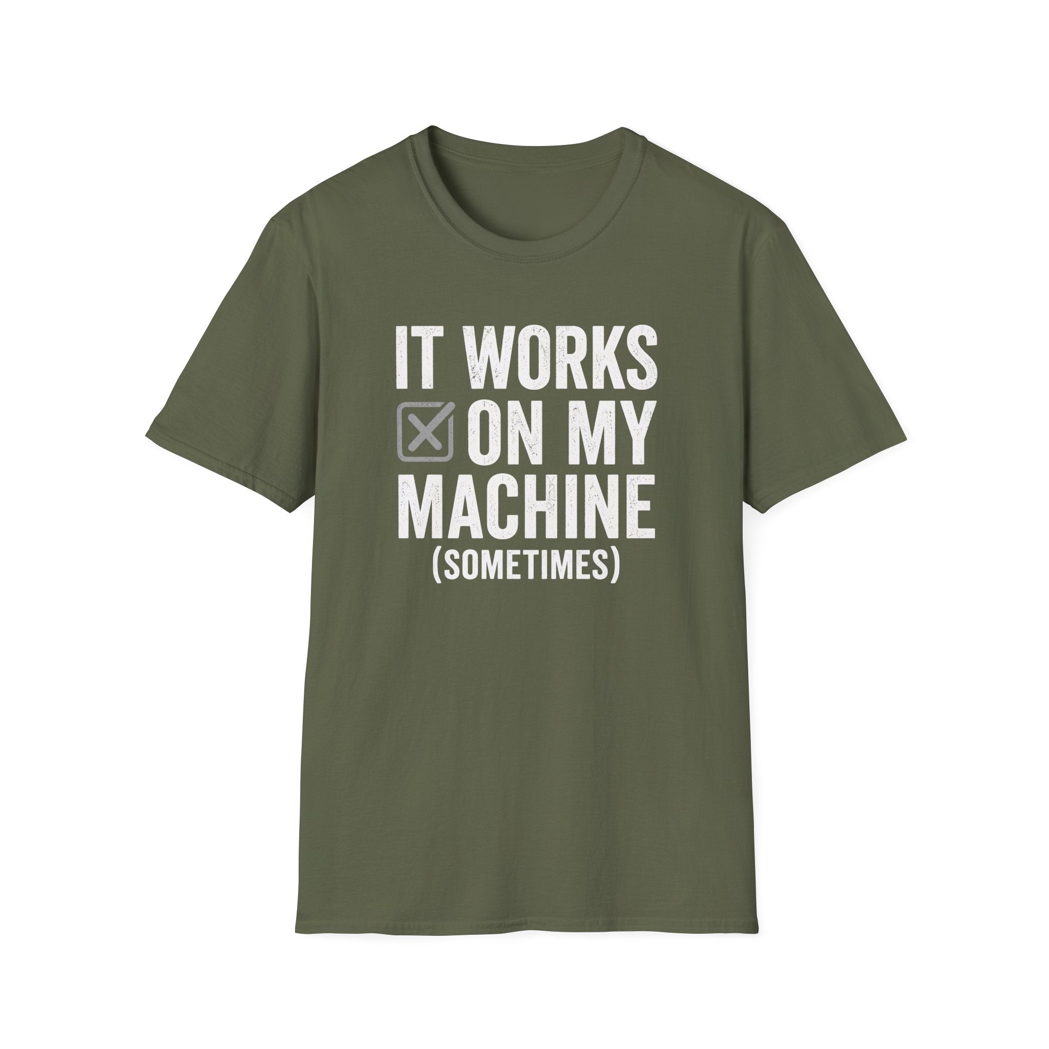 It works on my machine (sometimes) T-Shirt