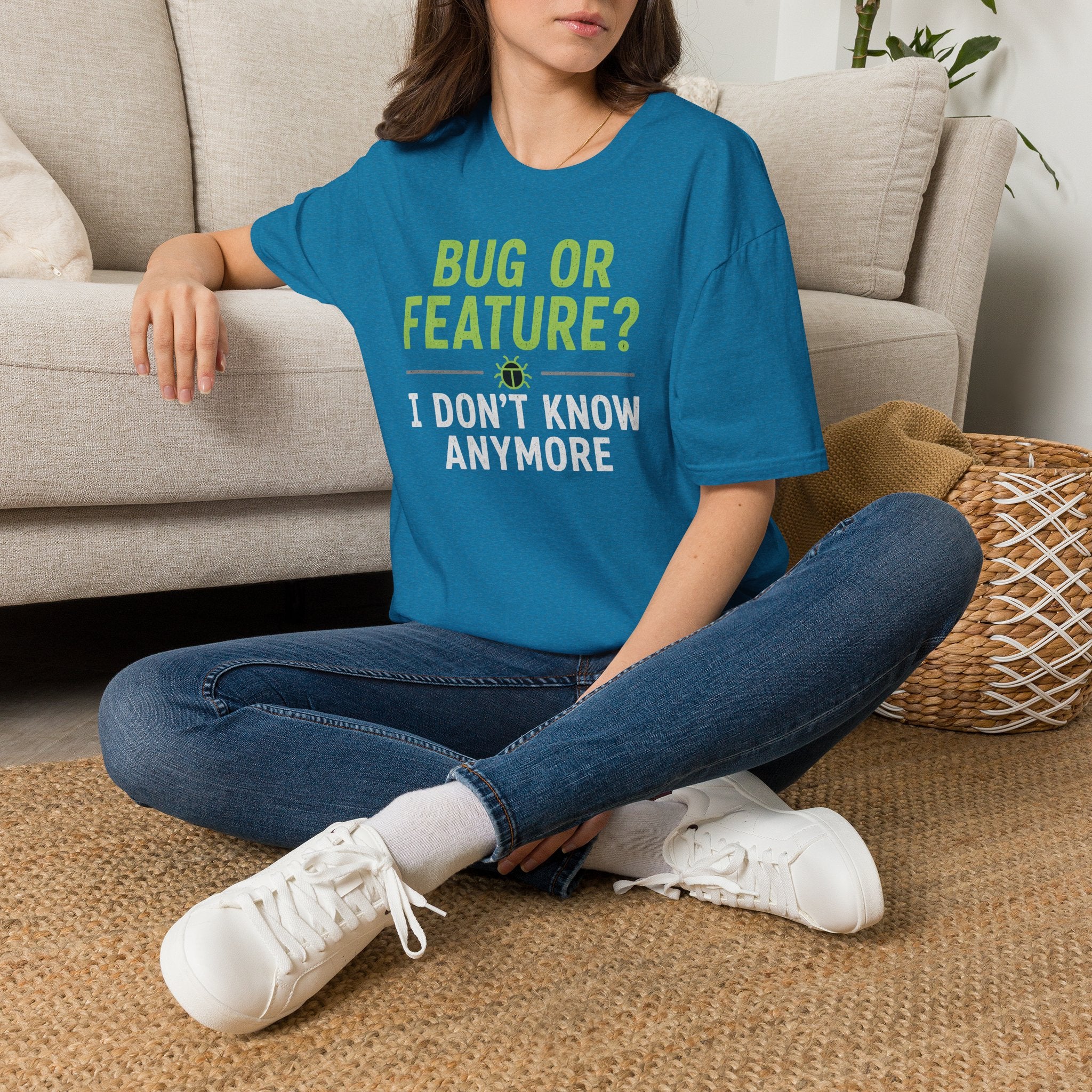 Bug or feature? I don't know anymore T-Shirt