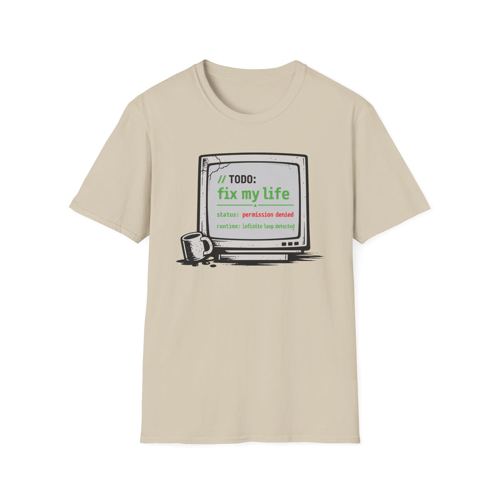 TODO - Fix My Life T-Shirt