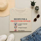 Recipe for a production outage T-Shirt