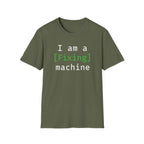 I'm a [fixing] machine T-Shirt