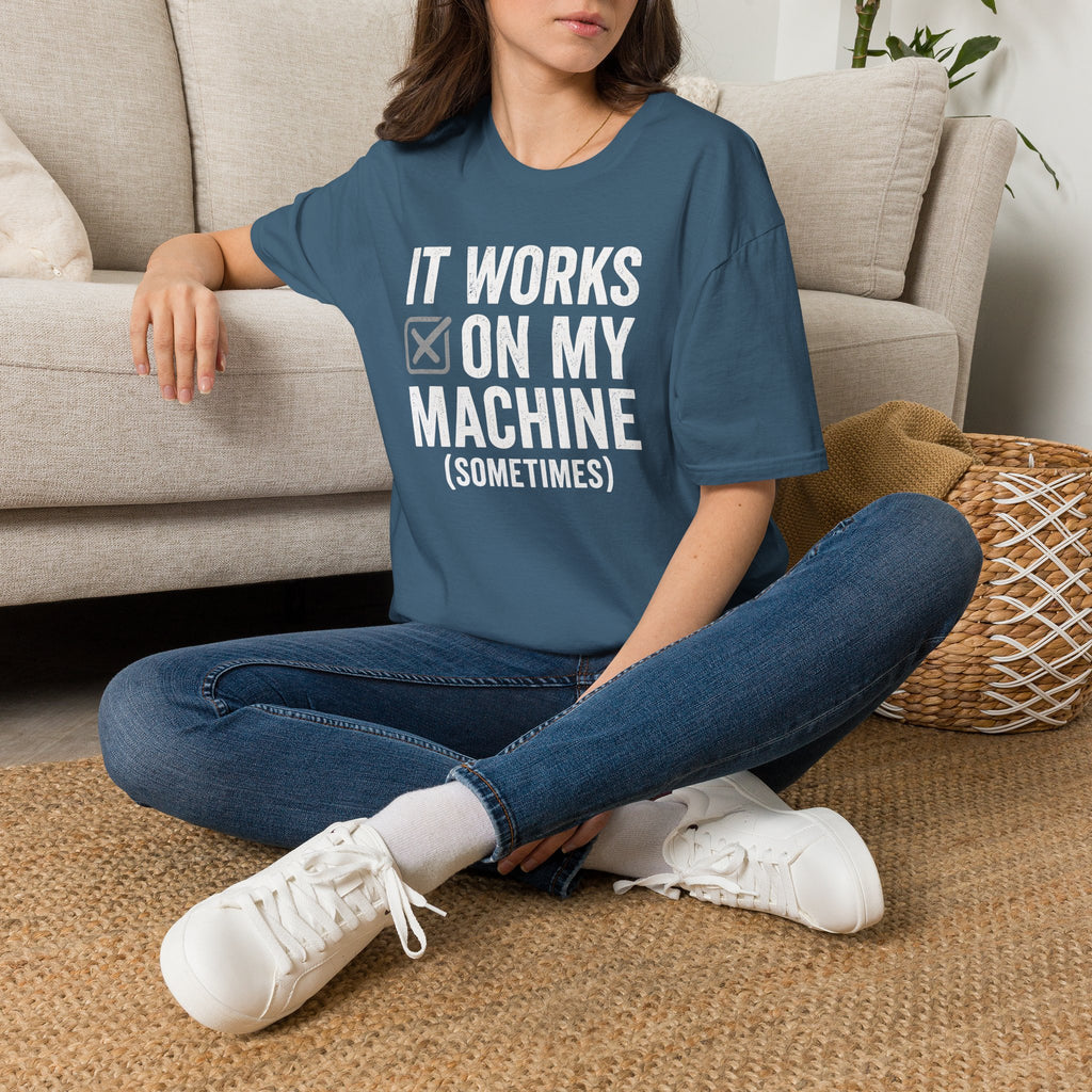 It works on my machine (sometimes) T-Shirt