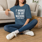 It works on my machine (sometimes) T-Shirt