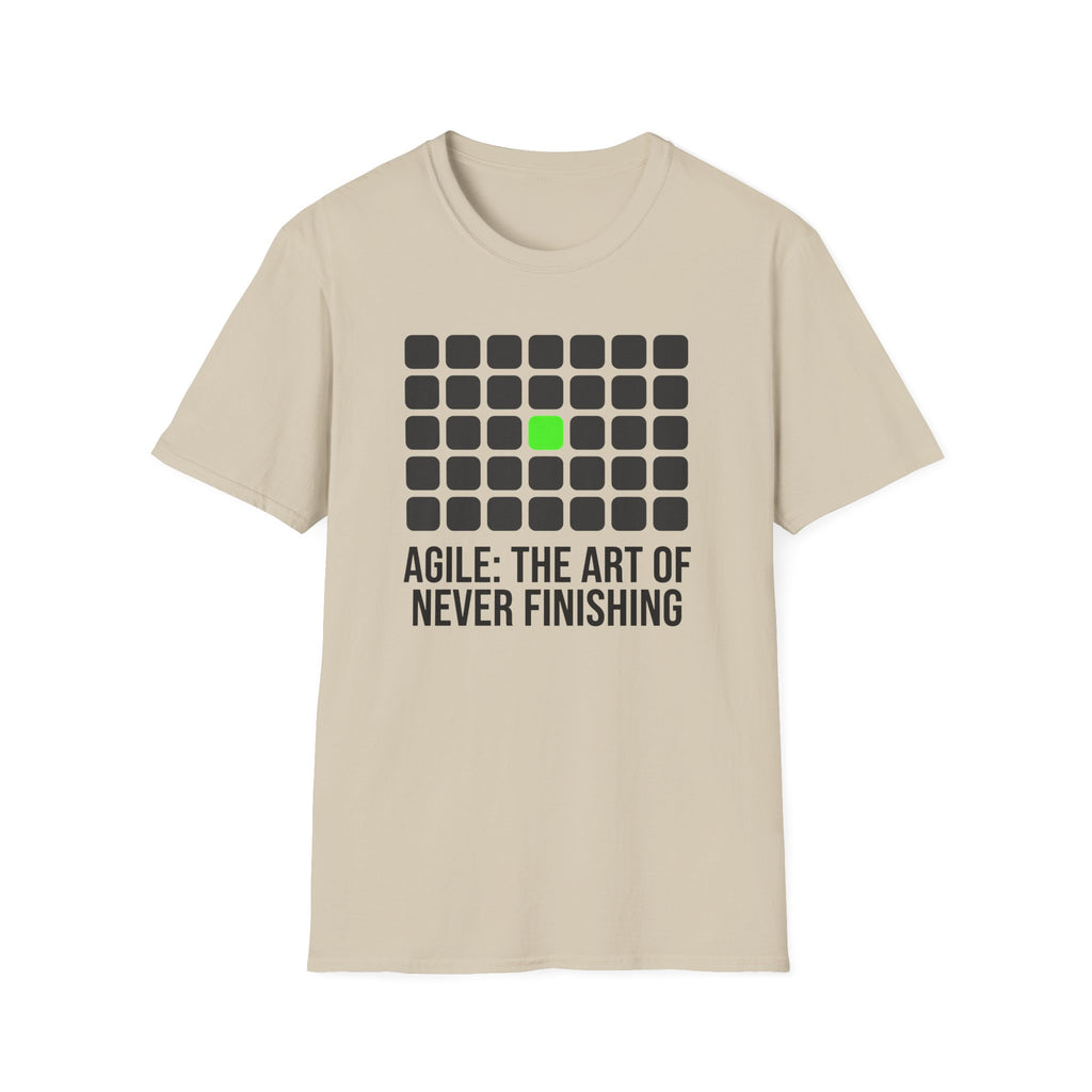 Agile - The art of never finishing T-Shirt