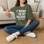 It works on my machine (sometimes) T-Shirt