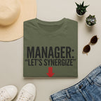 Let's synergize, I'm wasting your afternoon T-Shirt