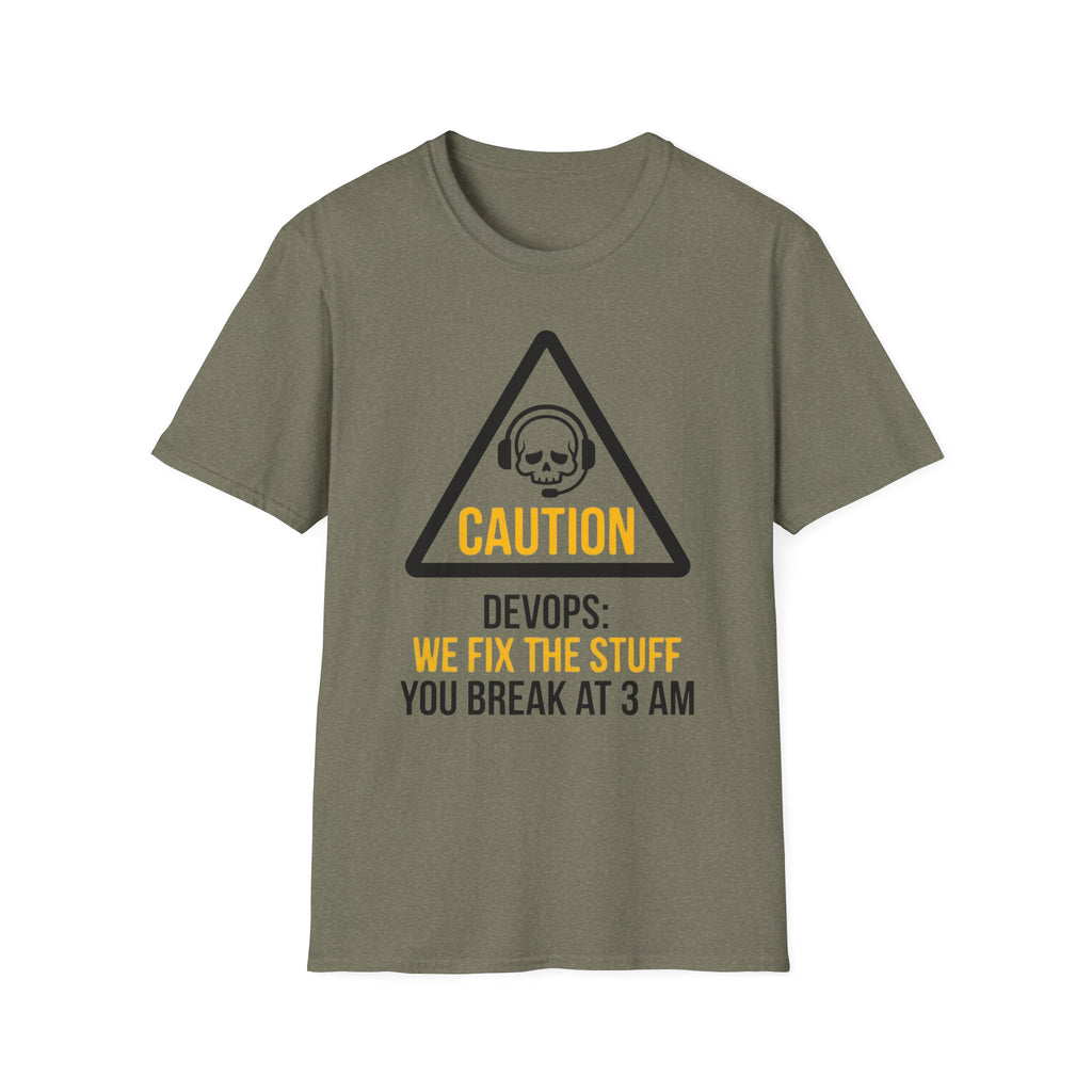 DevOps we fix the stuff you break at 3AM T-Shirt