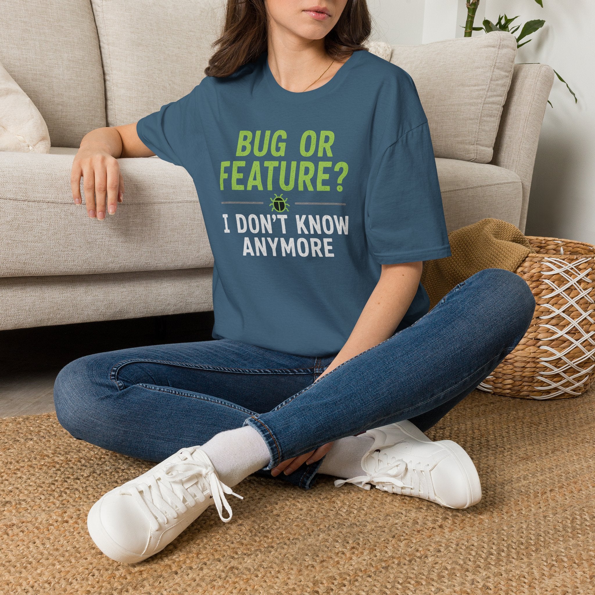 Bug or feature? I don't know anymore T-Shirt