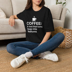 Coffee: a tool that turns bugs into features T-Shirt