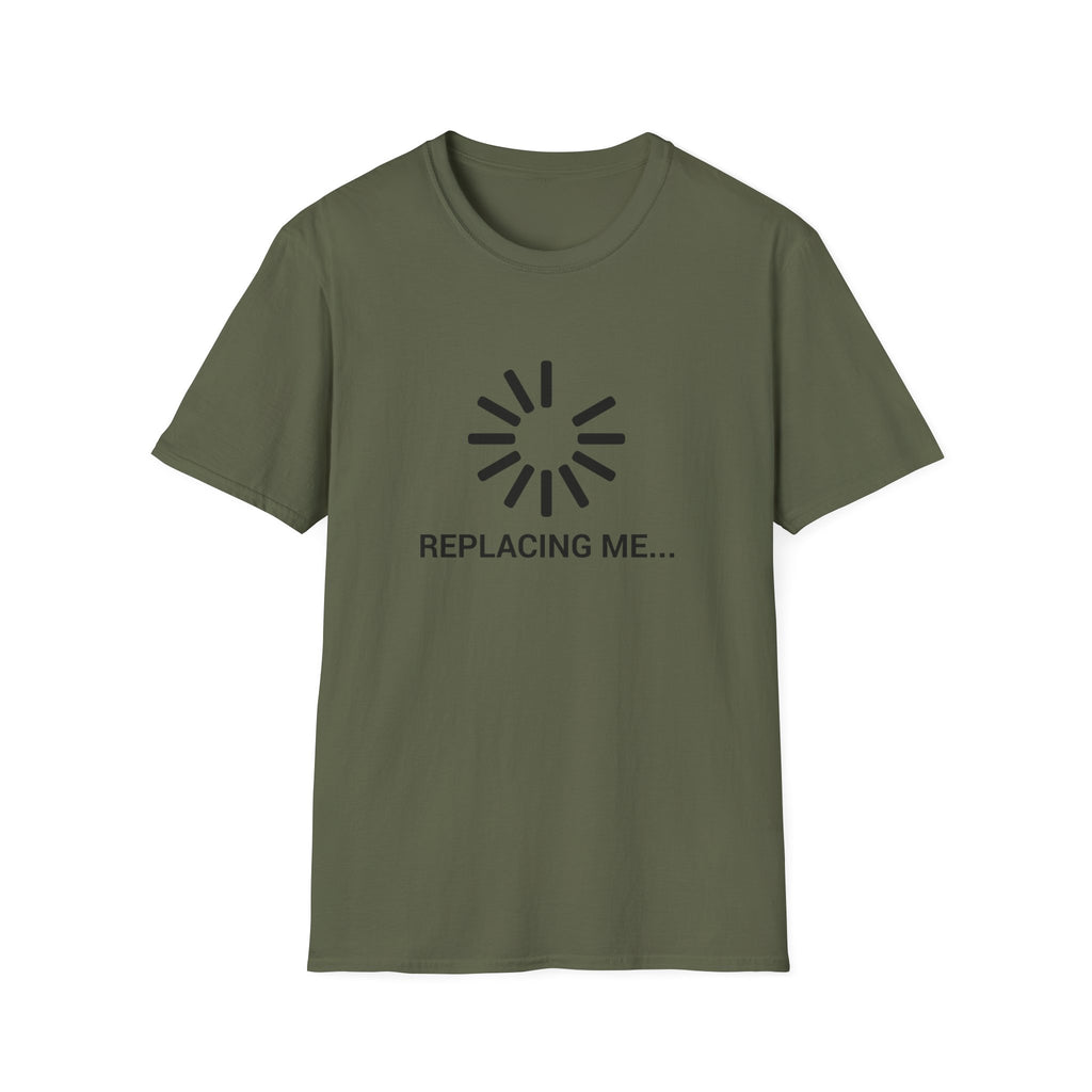 Replacing me T-Shirt