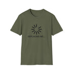 Replacing me T-Shirt