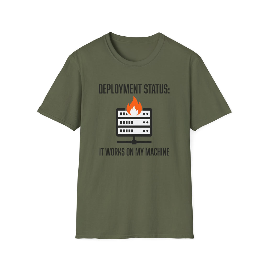 Deployment status it works on my machine T-Shirt