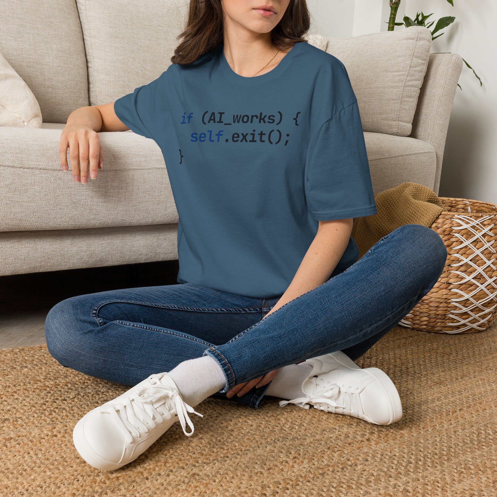 if AI.works, self.exit() T-Shirt