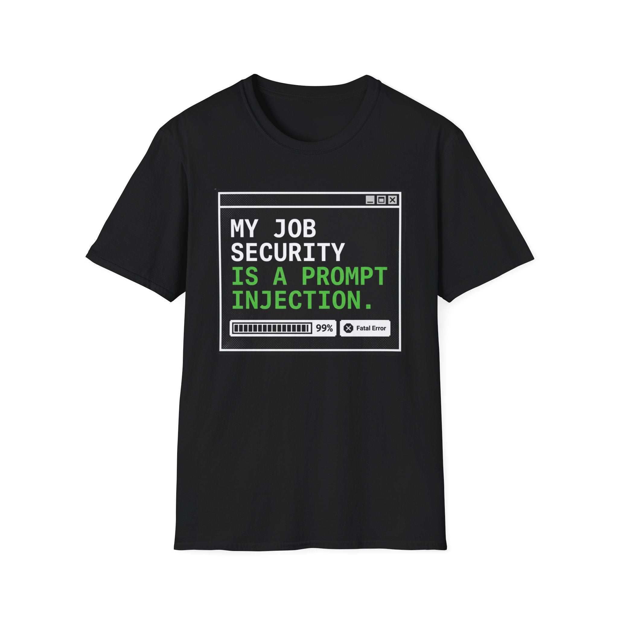 Job security - prompt injection T-Shirt