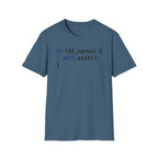 if AI.works, self.exit() T-Shirt