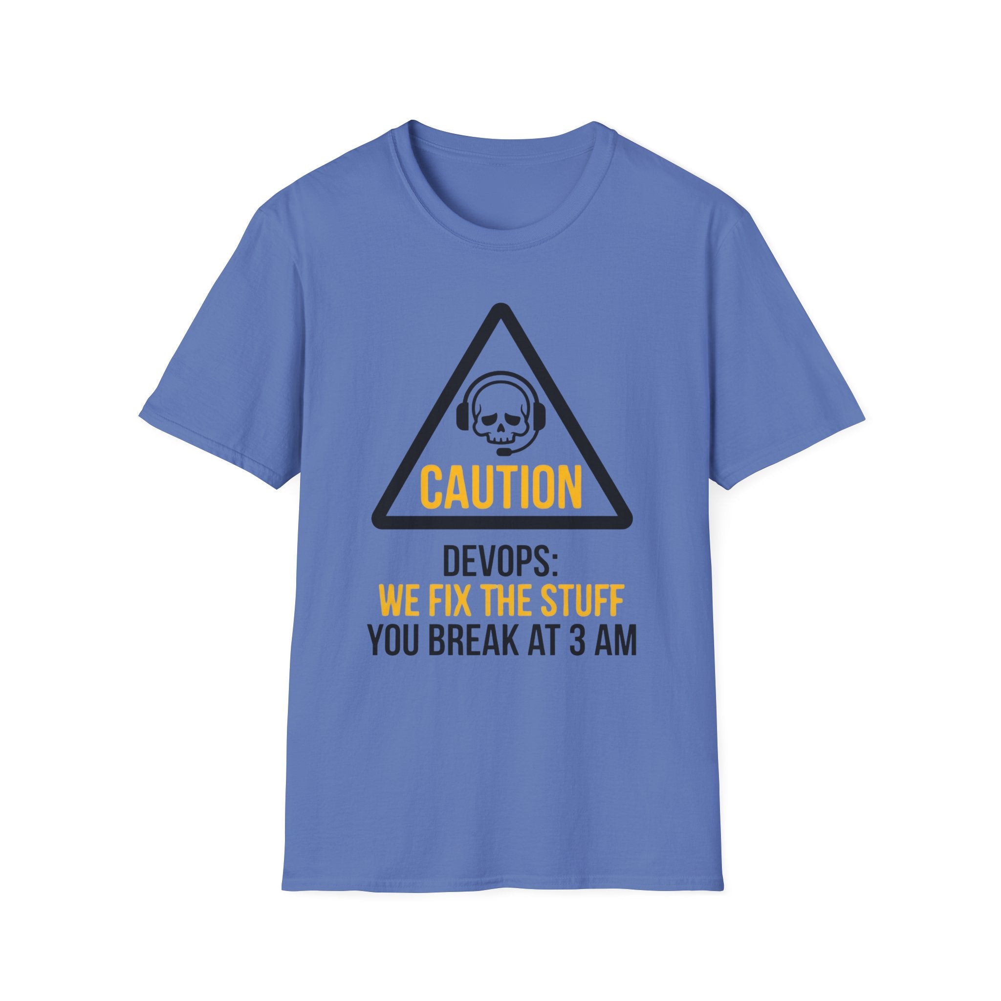 DevOps we fix the stuff you break at 3AM T-Shirt