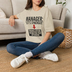 Let's synergize, I'm wasting your afternoon T-Shirt