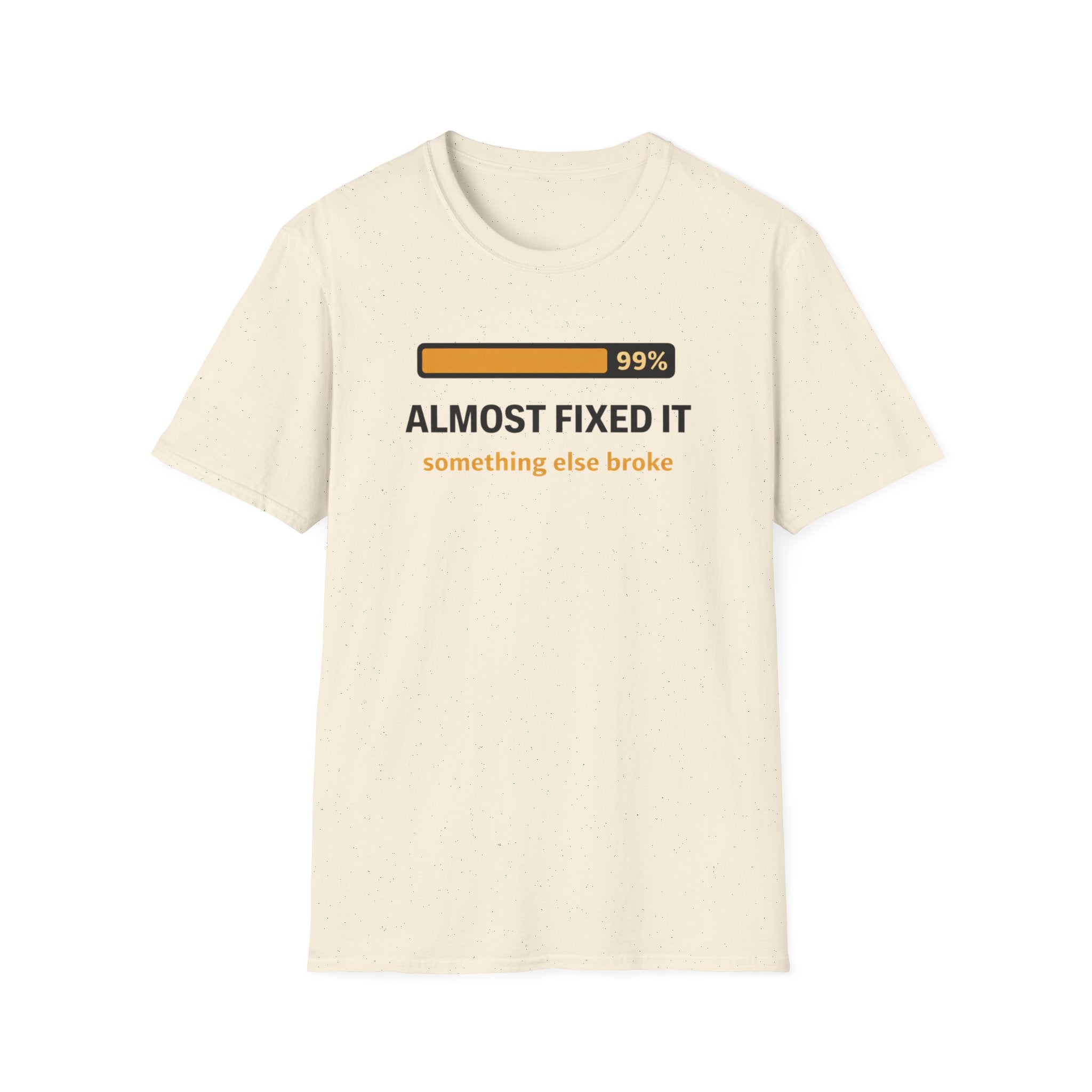 Almost fixed it, something else broke T-Shirt