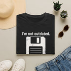 I'm not outdated, I'm a classic T-Shirt