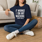It works on my machine (sometimes) T-Shirt