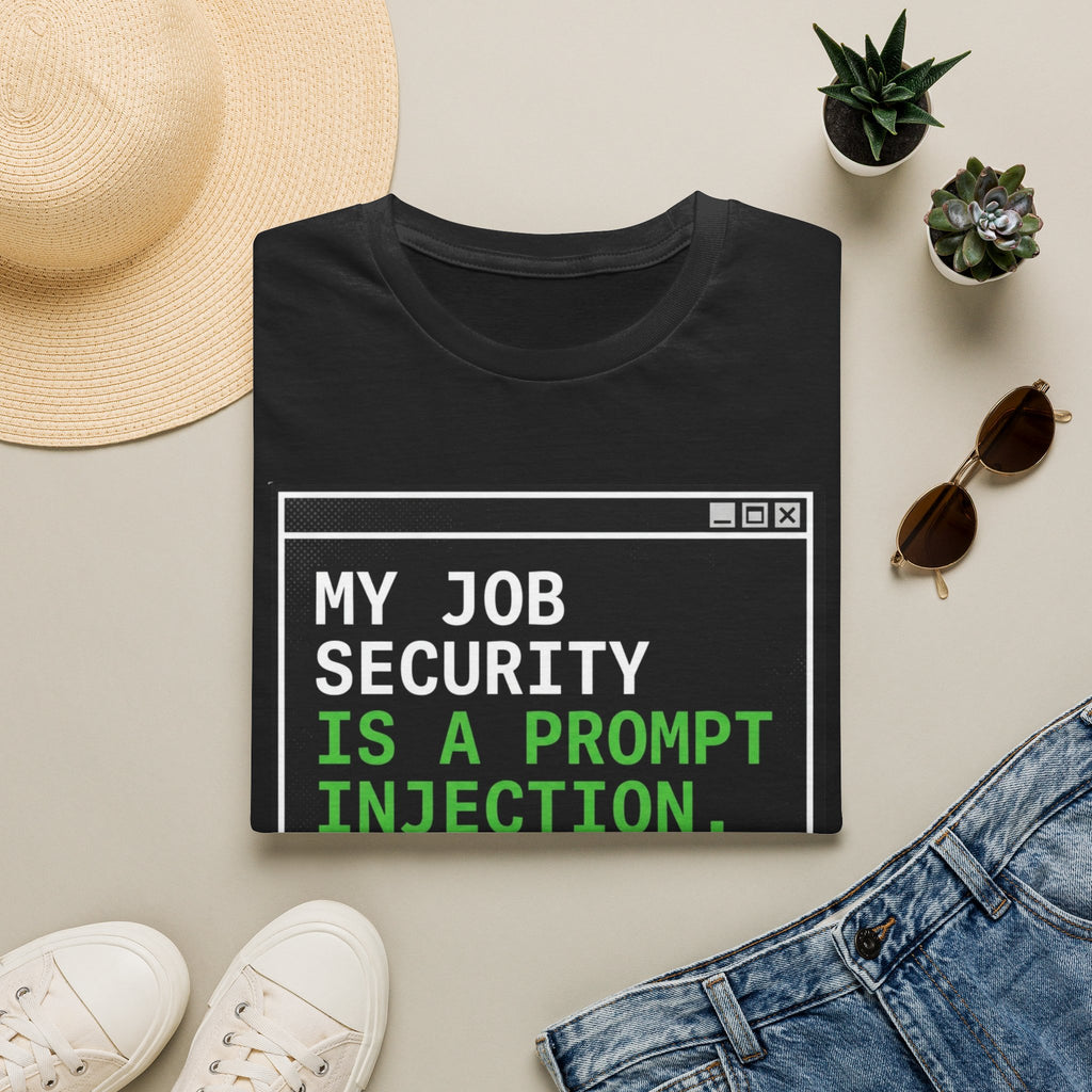Job security - prompt injection T-Shirt