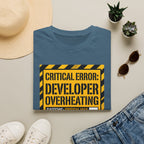 Critical error, developer overheating T-Shirt