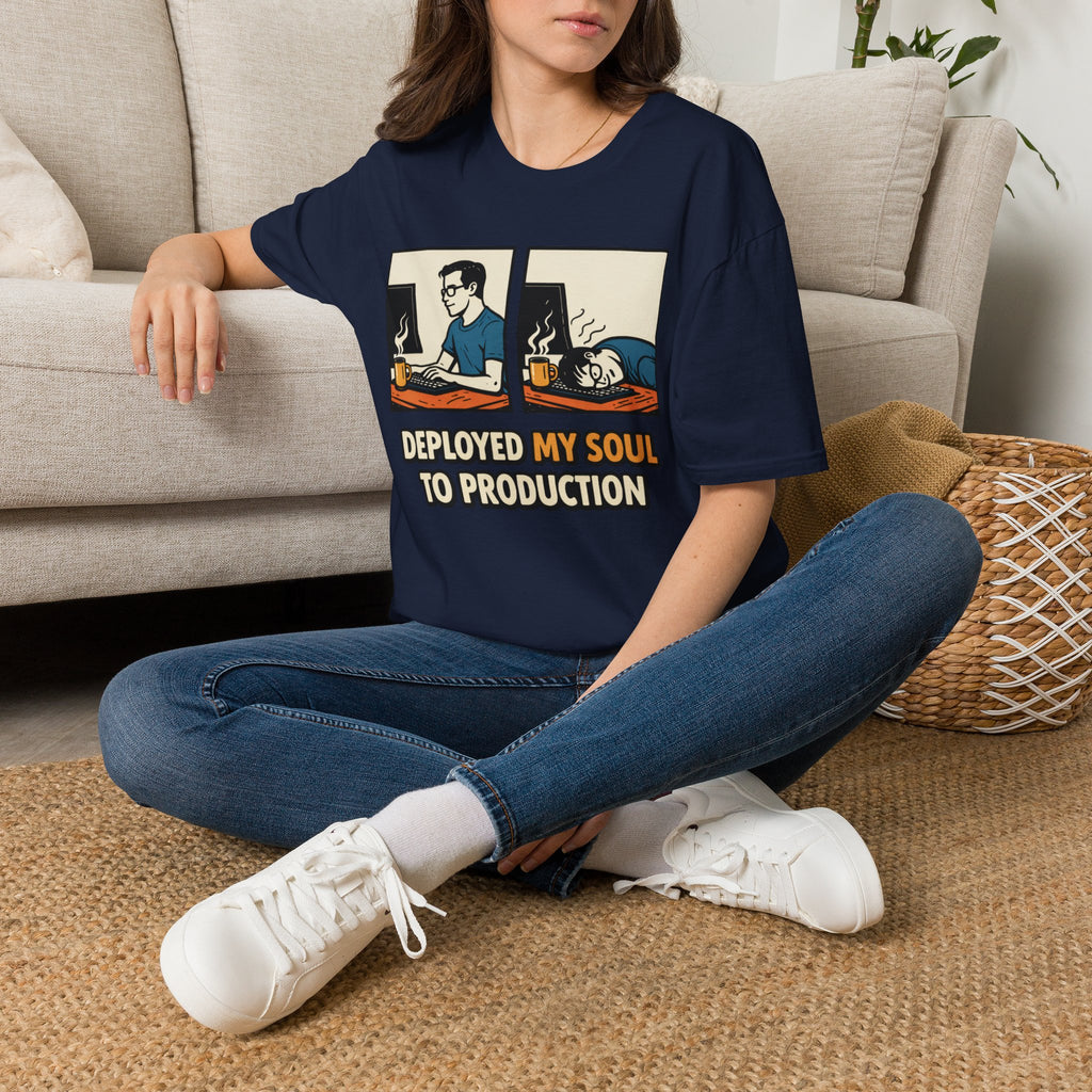 Deployed My Soul To Production T-Shirt