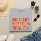 Uncaught Exception - Reality T-Shirt