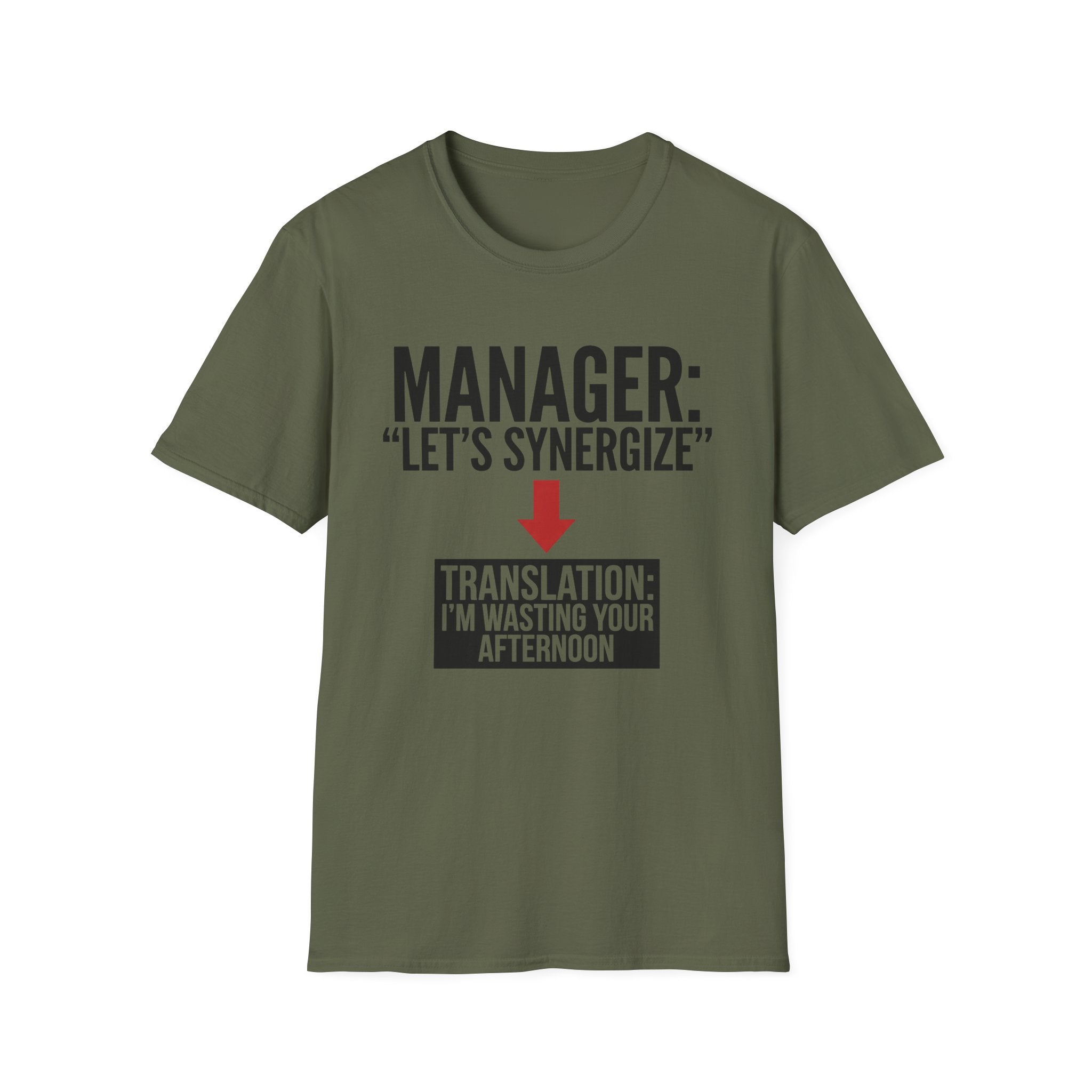 Let's synergize, I'm wasting your afternoon T-Shirt