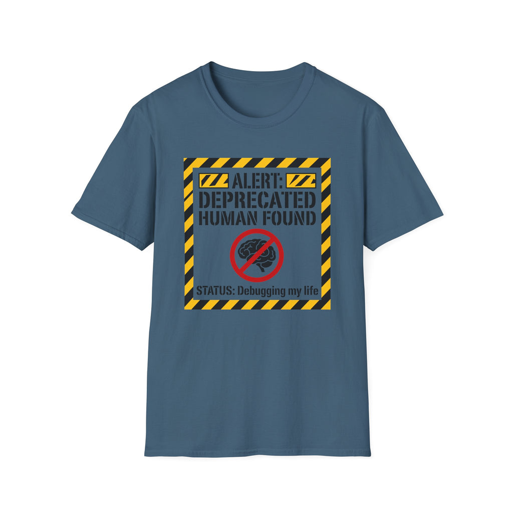Alert deprecated human found T-Shirt