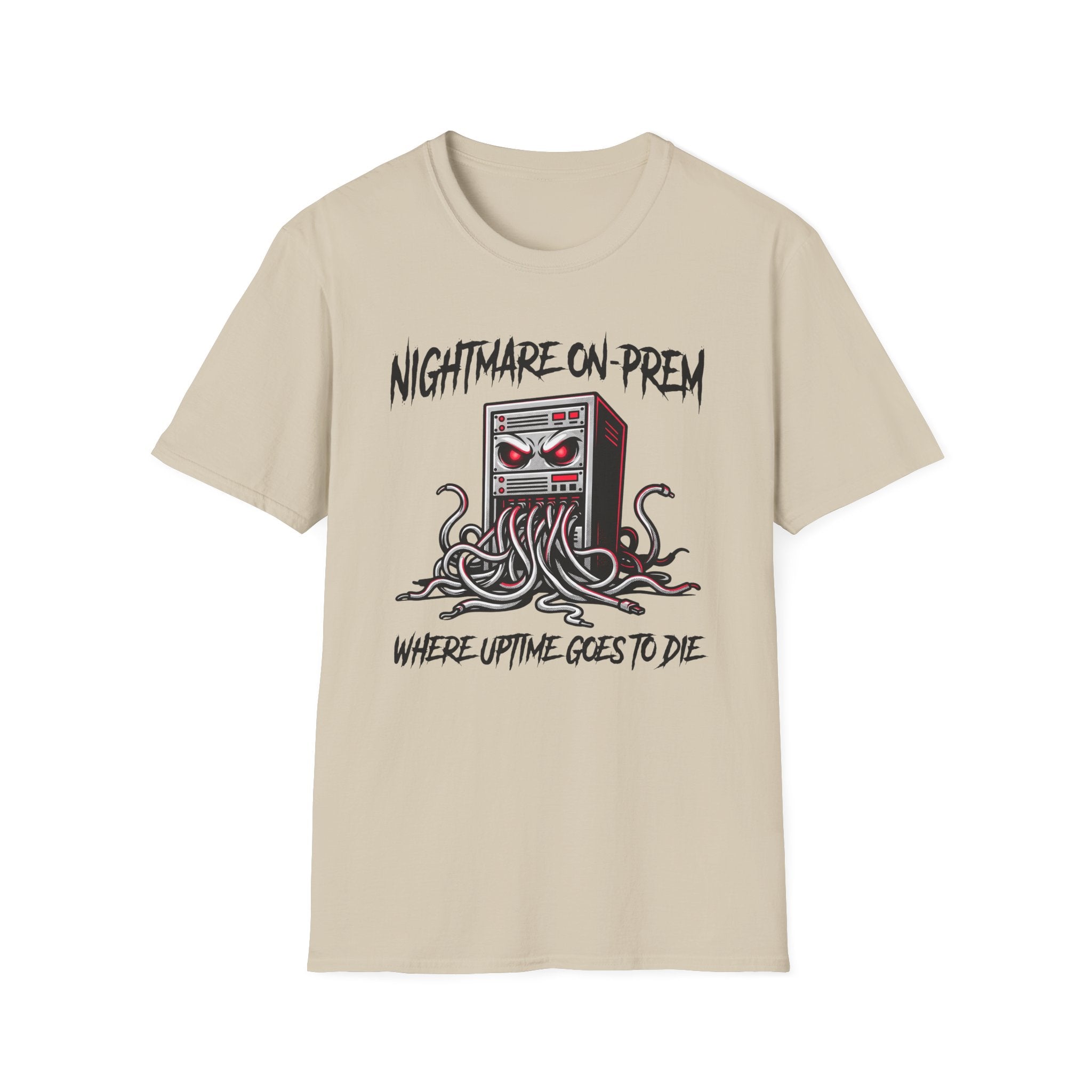 Nightmare On-Prem Where Uptime Goes To Die T-Shirt